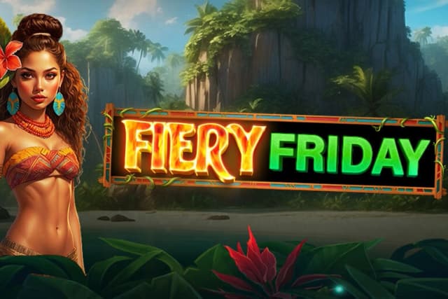 Fiery Friday
